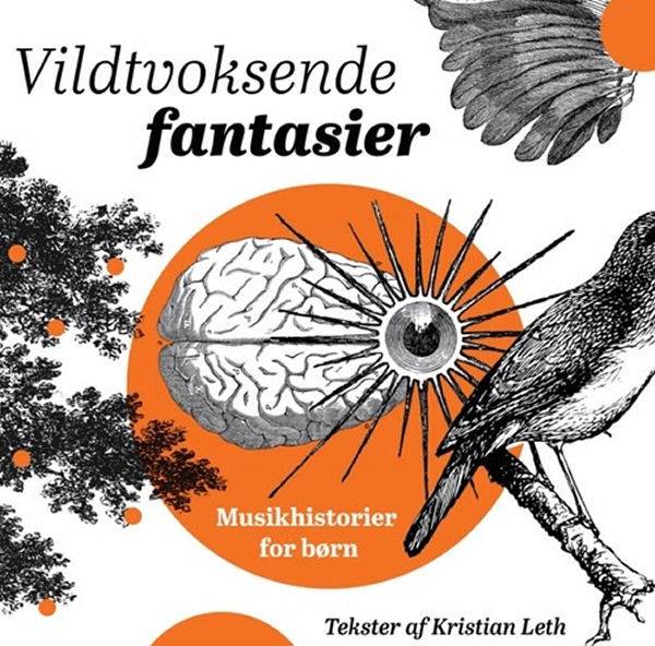 Cd Vildtvoksende Fantasier - Musikhistorier For Børn