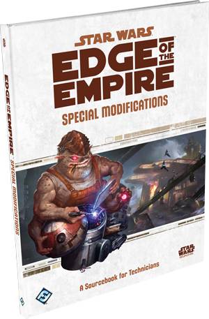 Star Wars - Edge Of The Empire - Special Modifications - Technicians Sourcebook - Ffg/Edge - Roleplaying Game - !andre Rollespil & Tilbehã¸r
