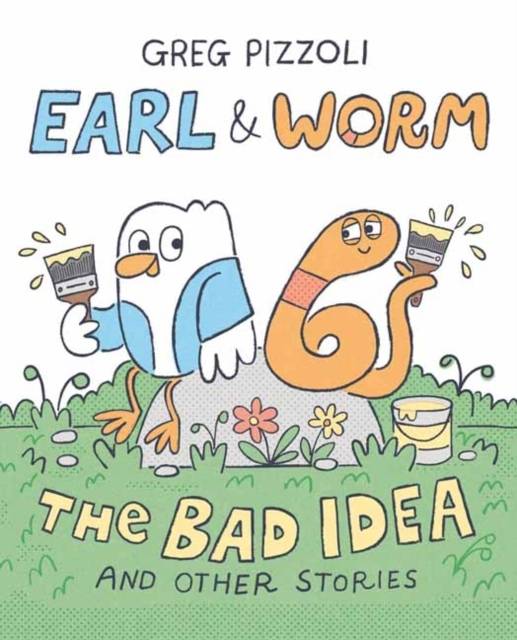 Earl & Worm #1: The Bad Idea And Other Stories - Random House Inc