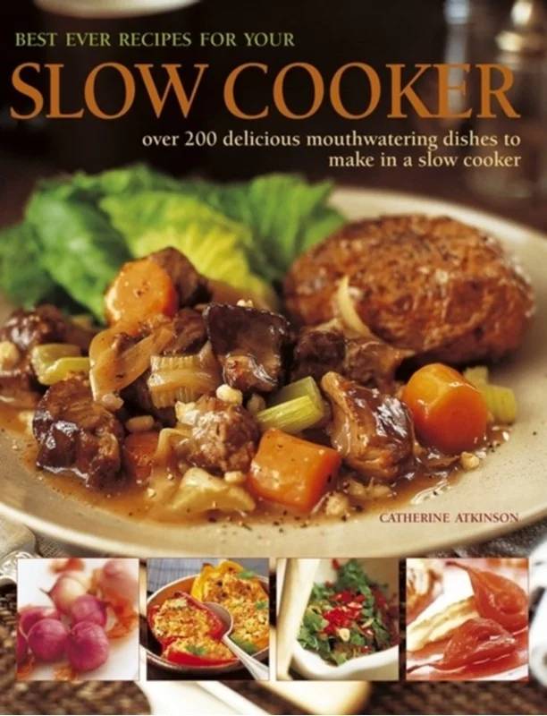 Best Ever Recipes For Your Slow Cooker - Anness Publishing