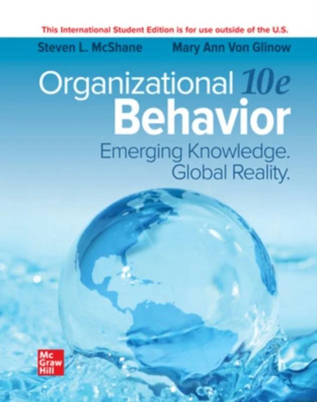 Organizational Behavior: Emerging Knowledge. Global Reality Ise - Mcgraw-Hill Education