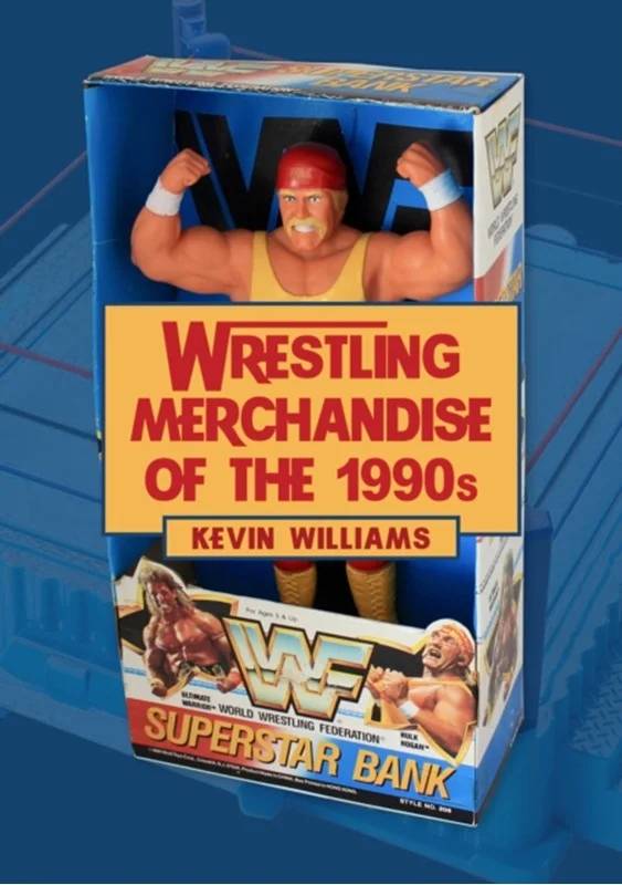 Wrestling Merchandise Of The 1990s - Amberley Publishing