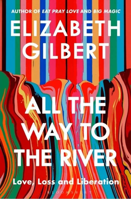 All The Way To The River - Bloomsbury Publishing Plc
