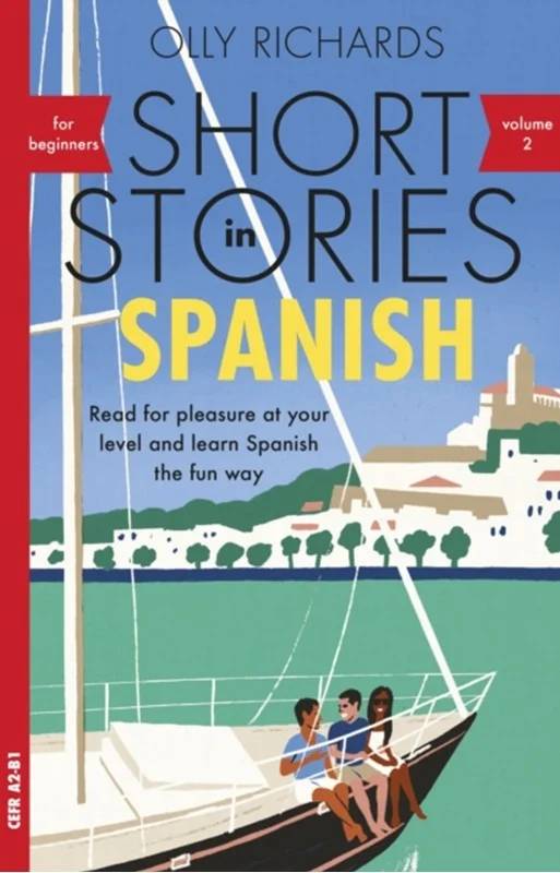 Short Stories In Spanish For Beginners, Volume 2 - John Murray Press
