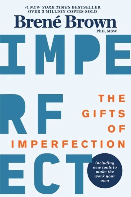 The Gifts Of Imperfection - Hazelden Information & Educational Services