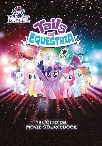 My Little Pony Rpg: Tails Of Equestria - The Official Movie Sourcebook (mlp Rpg) - !andre Rollespil & Tilbehã¸r
