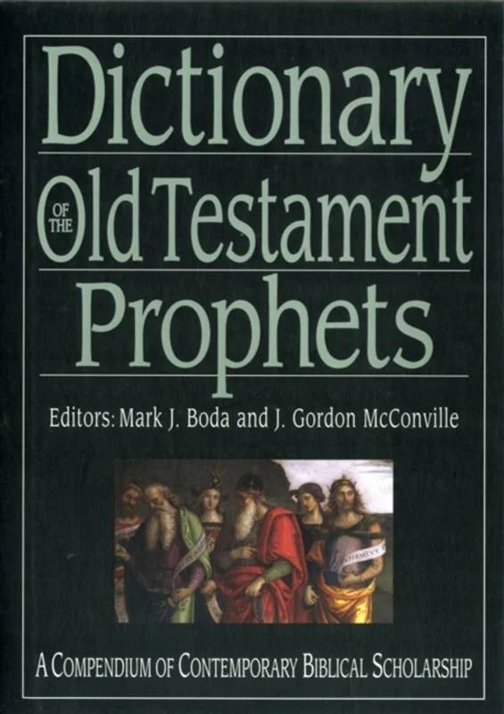 Dictionary Of The Old Testament: Prophets - Inter-Varsity Press