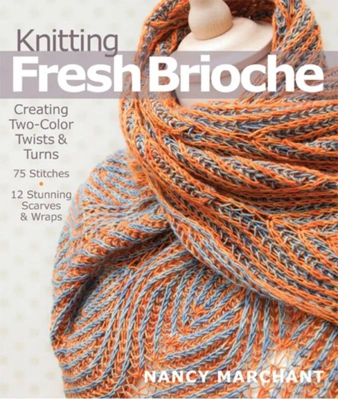Knitting Fresh Brioche - West Broadway Distribution Services, Llc