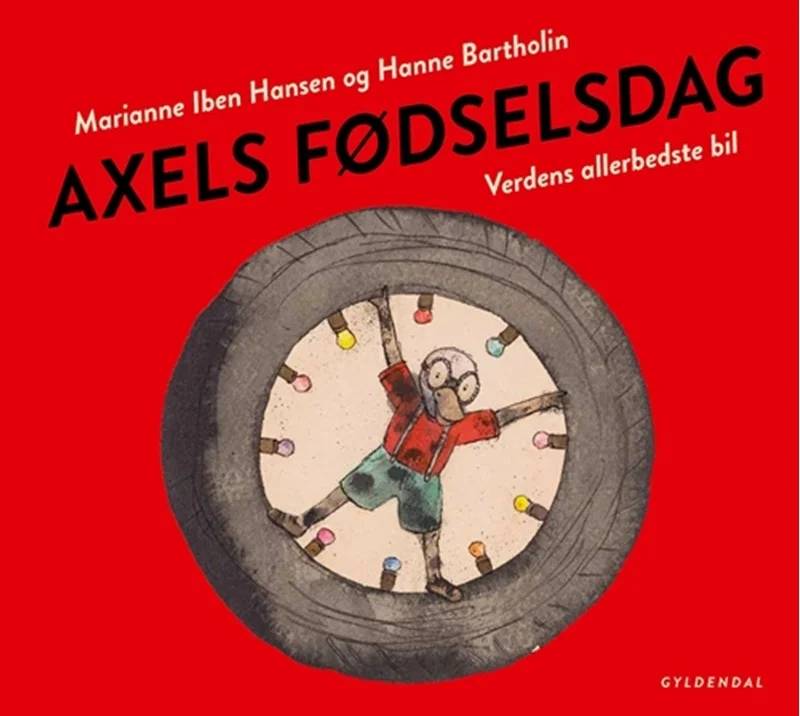 Axels Fødselsdag. Verdens Allerbedste Bil - Gyldendal