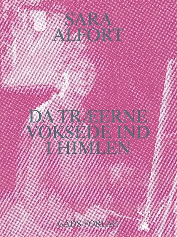 Da Træerne Voksede Ind I Himlen - Gads Forlag