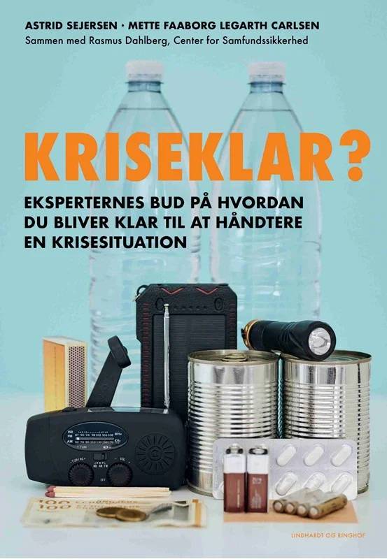 Kriseklar? Eksperternes Bud På Hvordan Du Bliver Klar Til At Håndtere En Krisesituation - Lindhardt Og Ringhof