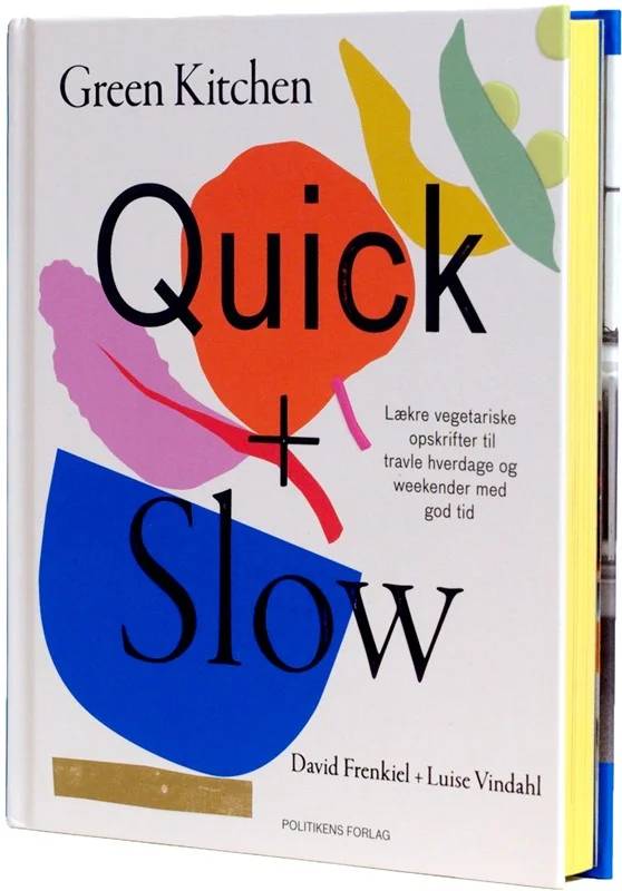 Green Kitchen Quick + Slow - Politikens Forlag