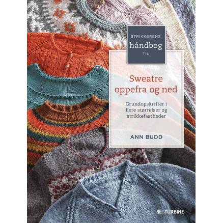 Strikkerens Håndbog Til Sweatre Oppefra Og Ned - Bog Af Ann Budd - Turbine