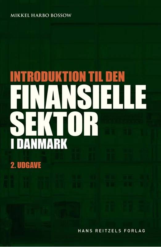 Introduktion Til Den Finansielle Sektor I Danmark - Hans Reitzels Forlag