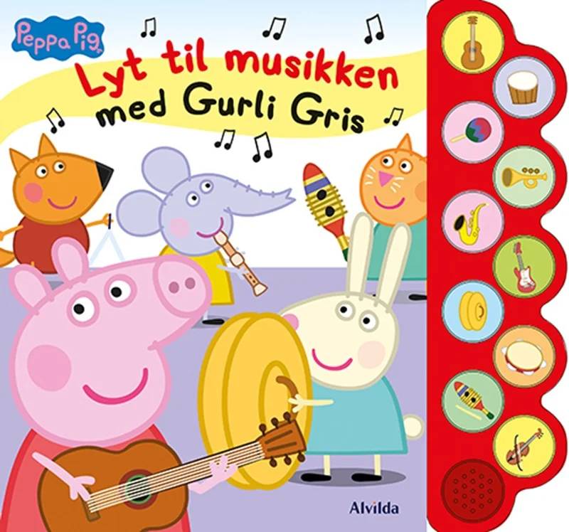 Peppa Pig - Lyt Til Musikken Med Gurli Gris (med 10 Supersøde Lyde) - Forlaget Alvilda