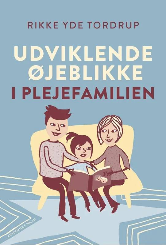 Udviklende øjeblikke I Plejefamilien - Akademisk Forlag