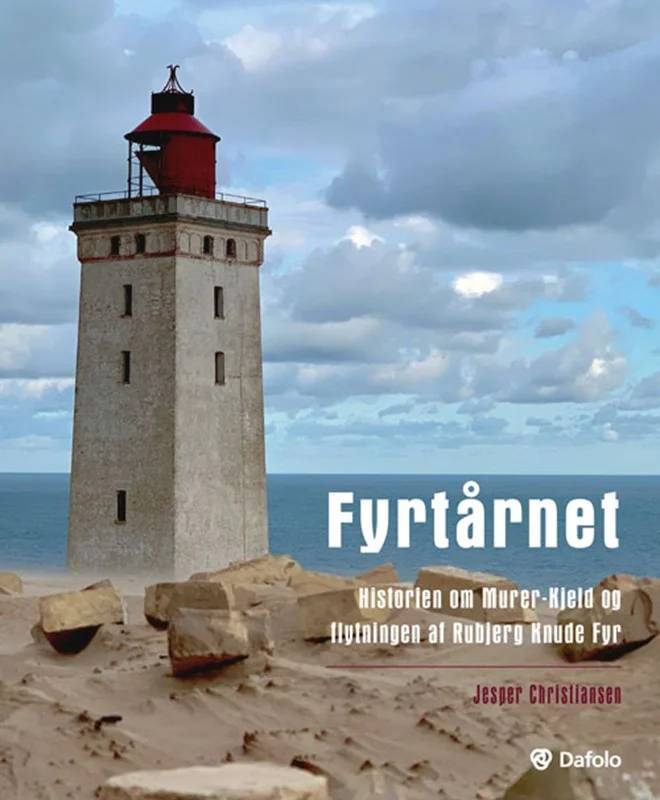 Fyrtårnet - Historien Om Murer-Kjeld Og Flytningen Af Rubjerg Knude Fyr - Dafolo