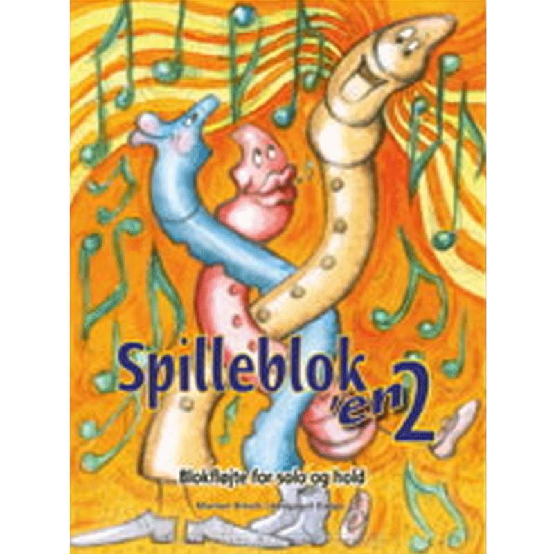 Spillebloken 2 - Begynderblokfløjte For Solo Og Hold (anbefales Af Dmpf) - Noder