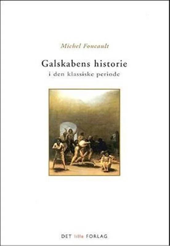 Galskabens Historie I Den Klassiske Periode - Akademisk Forlag