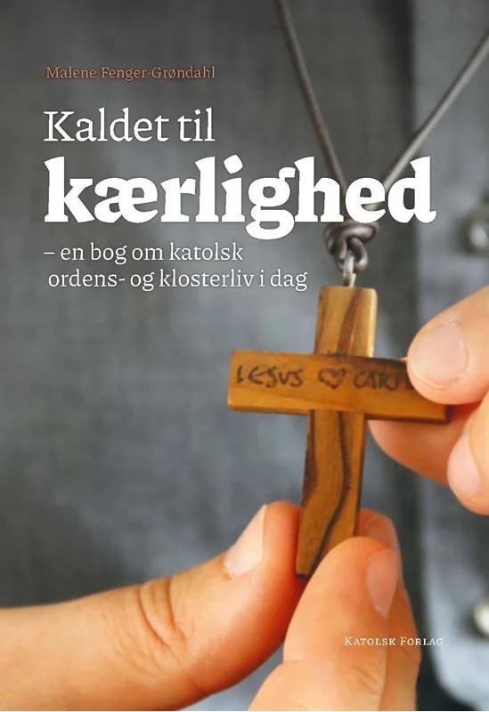 Kaldet Til Kærlighed - Katolsk Forlag