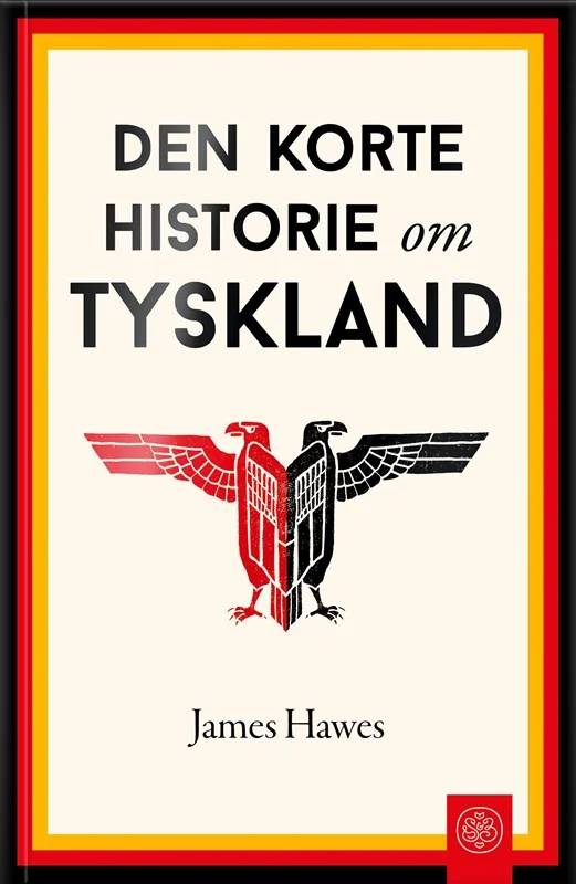 Den Korte Historie Om Tyskland - Svane & Bilgrav
