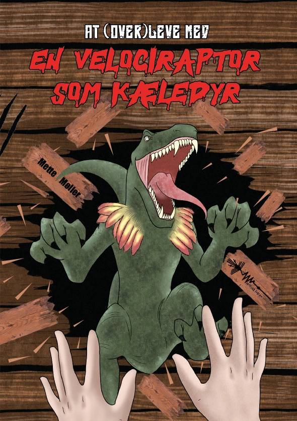 At (over)leve Med En Velociraptor Som Kæledyr - Wadskjær Forlag