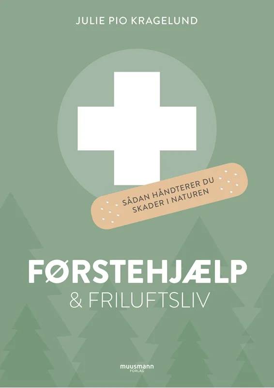 Førstehjælp & Friluftsliv - Muusmann Forlag