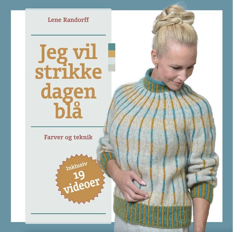 Jeg Vil Strikke Dagen Blå - Farver Og Teknik - Forlaget Lillestrik