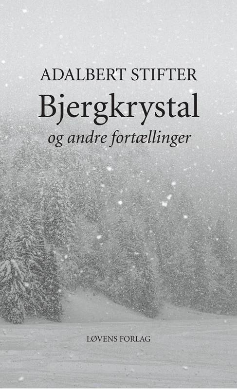 Bjergkrystal Og Andre Fortællinger - Løvens Forlag